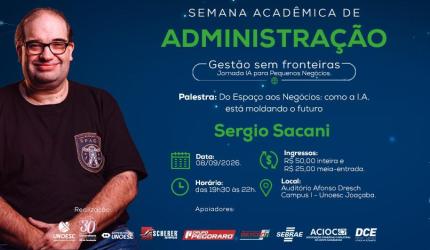 Semana Acadêmica de Administração da Unoesc terá palestra com Sérgio Sacani