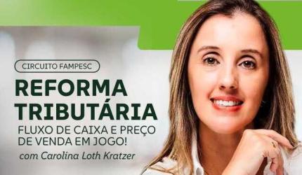 Reforma Tributária terá ciclo de palestras em cinco cidades de SC